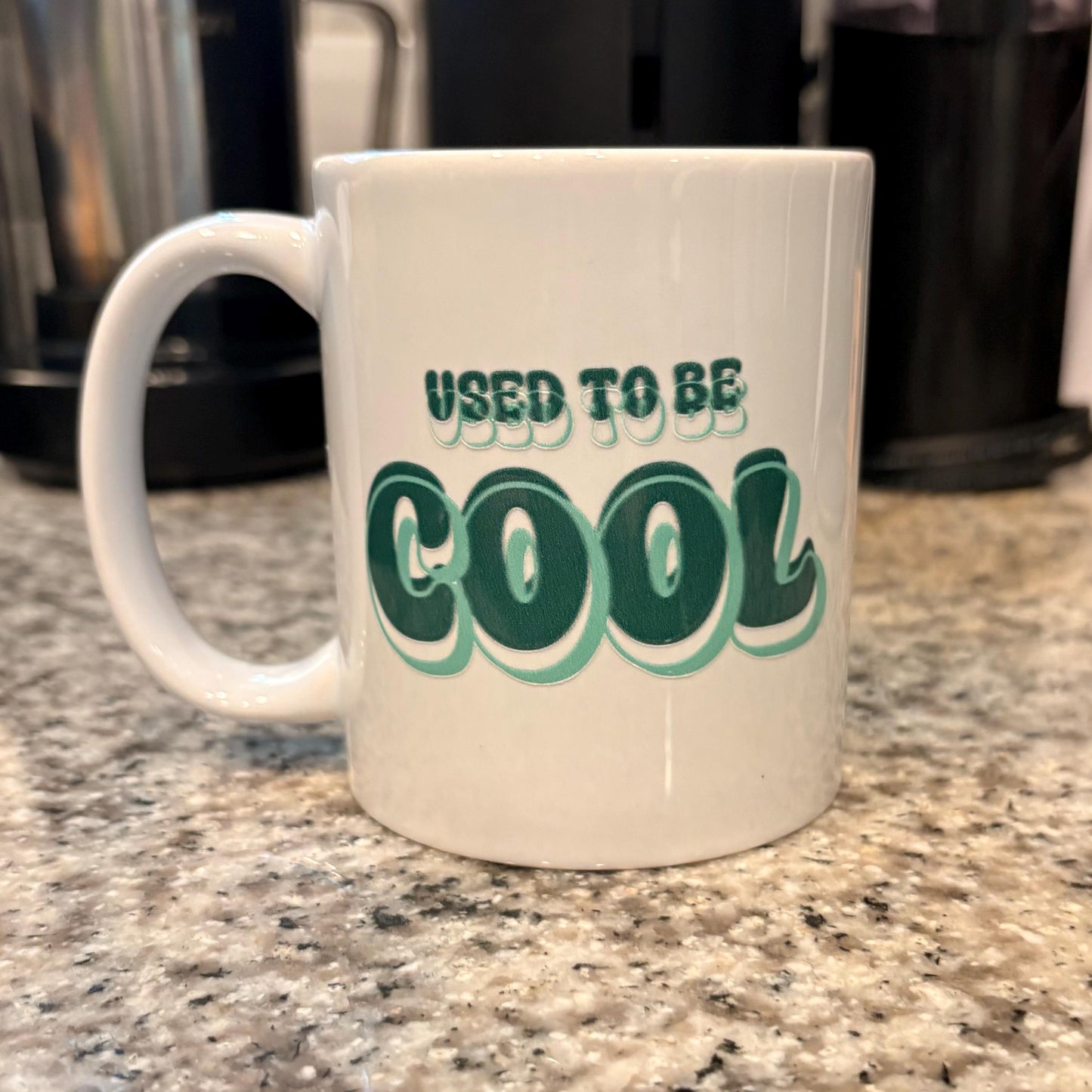 Used to be Cool 11oz Coffee Mug