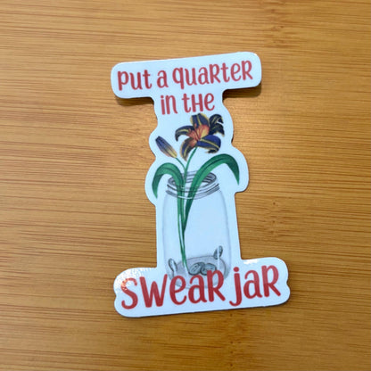 Put a quarter in the swear jar 2.5” glossy vinyl laptop water bottle sticker decal