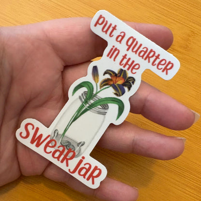 Put a quarter in the swear jar 2.5” glossy vinyl laptop water bottle sticker decal