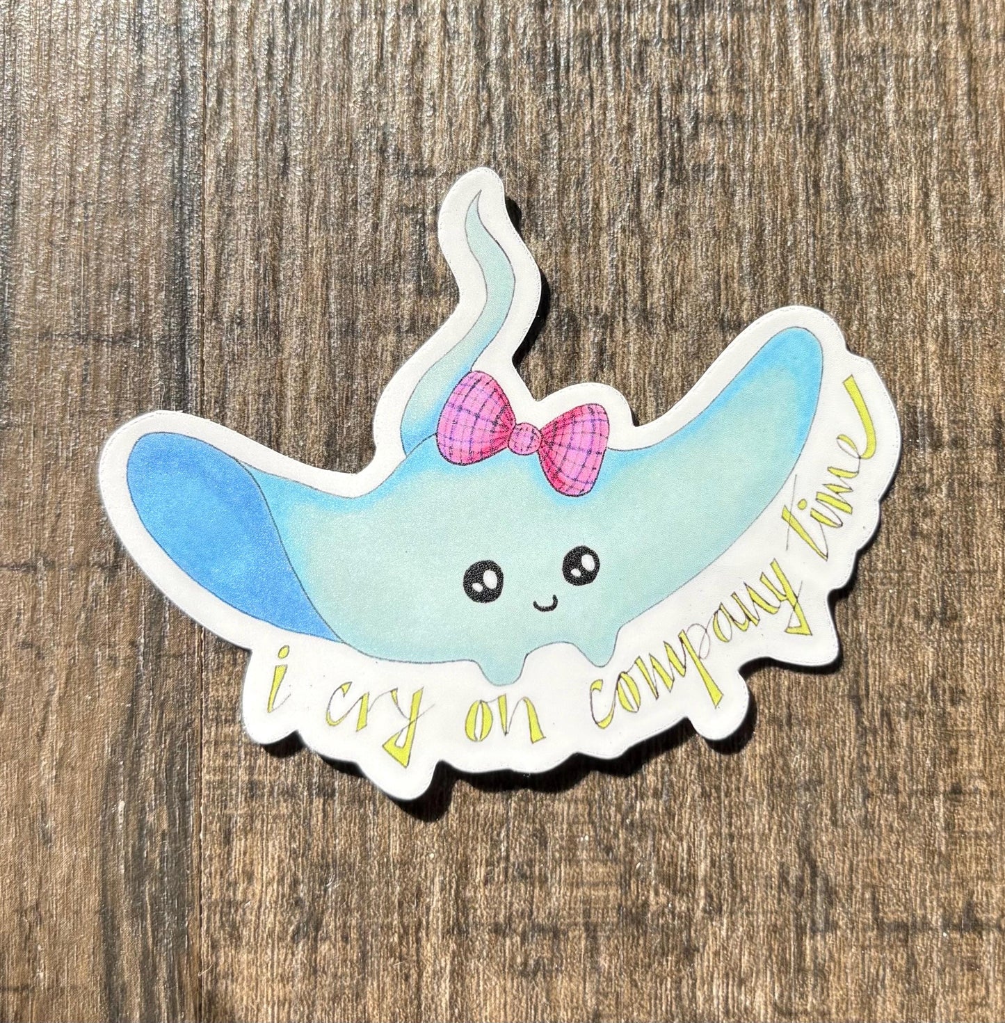I cry on company time manta ray 3” matte vinyl sticker