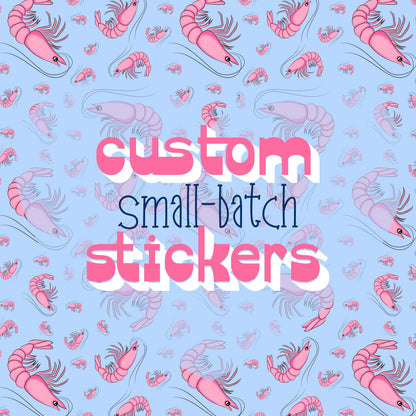 Custom Small-Batch Vinyl Stickers - You Provide Image