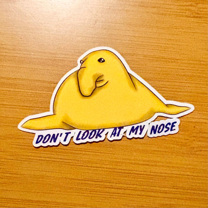 Yellow Elephant Seal Sticker "Don't Look at My Nose" – Funny Animal Decal (3 inch)