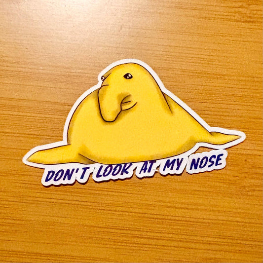 Yellow Elephant Seal Sticker "Don't Look at My Nose" – Funny Animal Decal (3 inch)