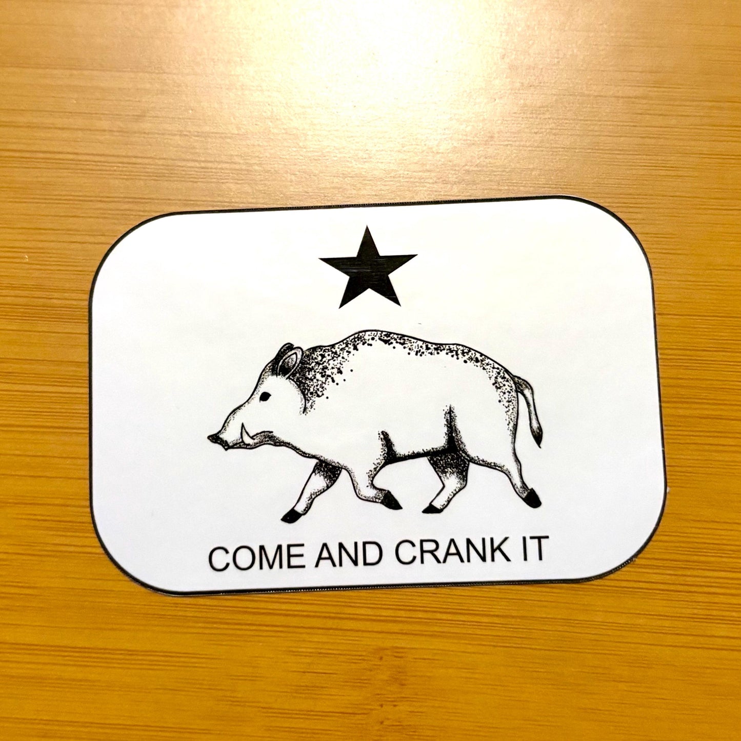Come and Crank It glossy vinyl laptop water bottle sticker decal