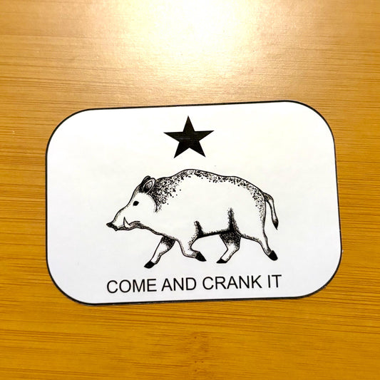 Come and Crank It glossy vinyl laptop water bottle sticker decal