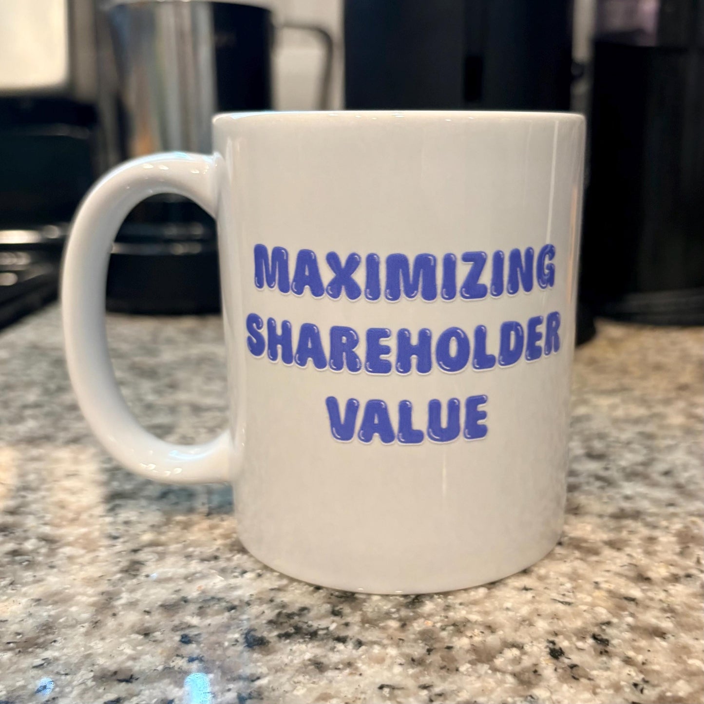 Maximizing Shareholder Value 11oz Coffee Mug