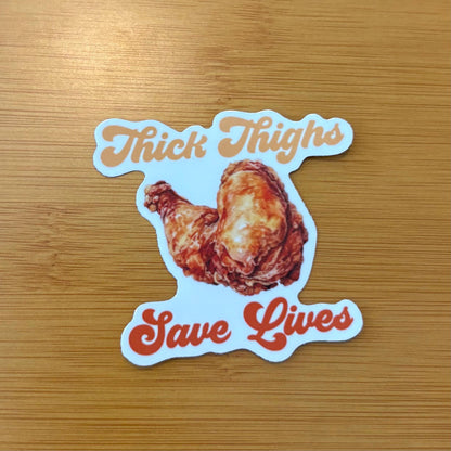 fried chicken thick thighs save lives 2.5” glossy vinyl laptop water bottle sticker decal