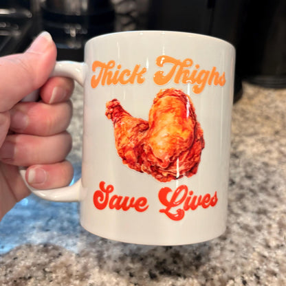 Fried Chicken Thick Thighs Save Lives 11oz Coffee Mug