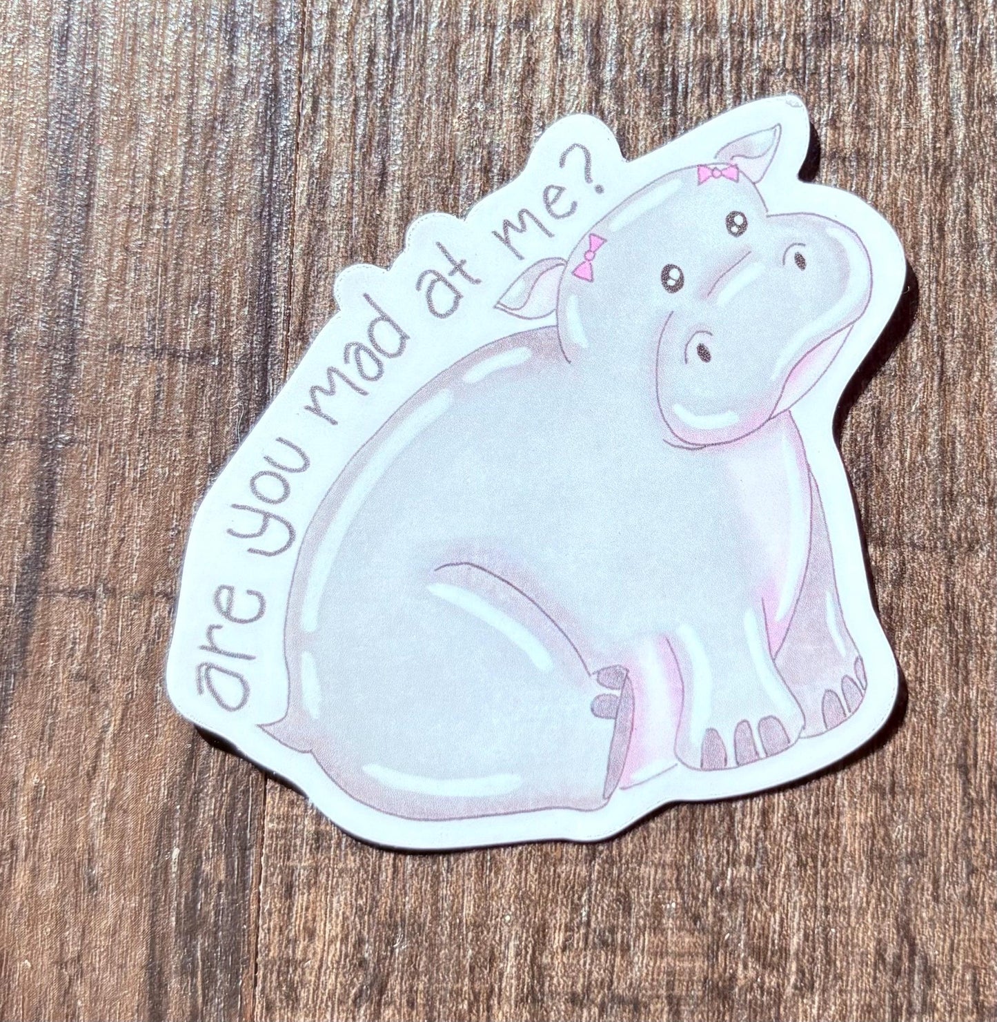 Are you mad at me? Hippo 3” matte vinyl sticker