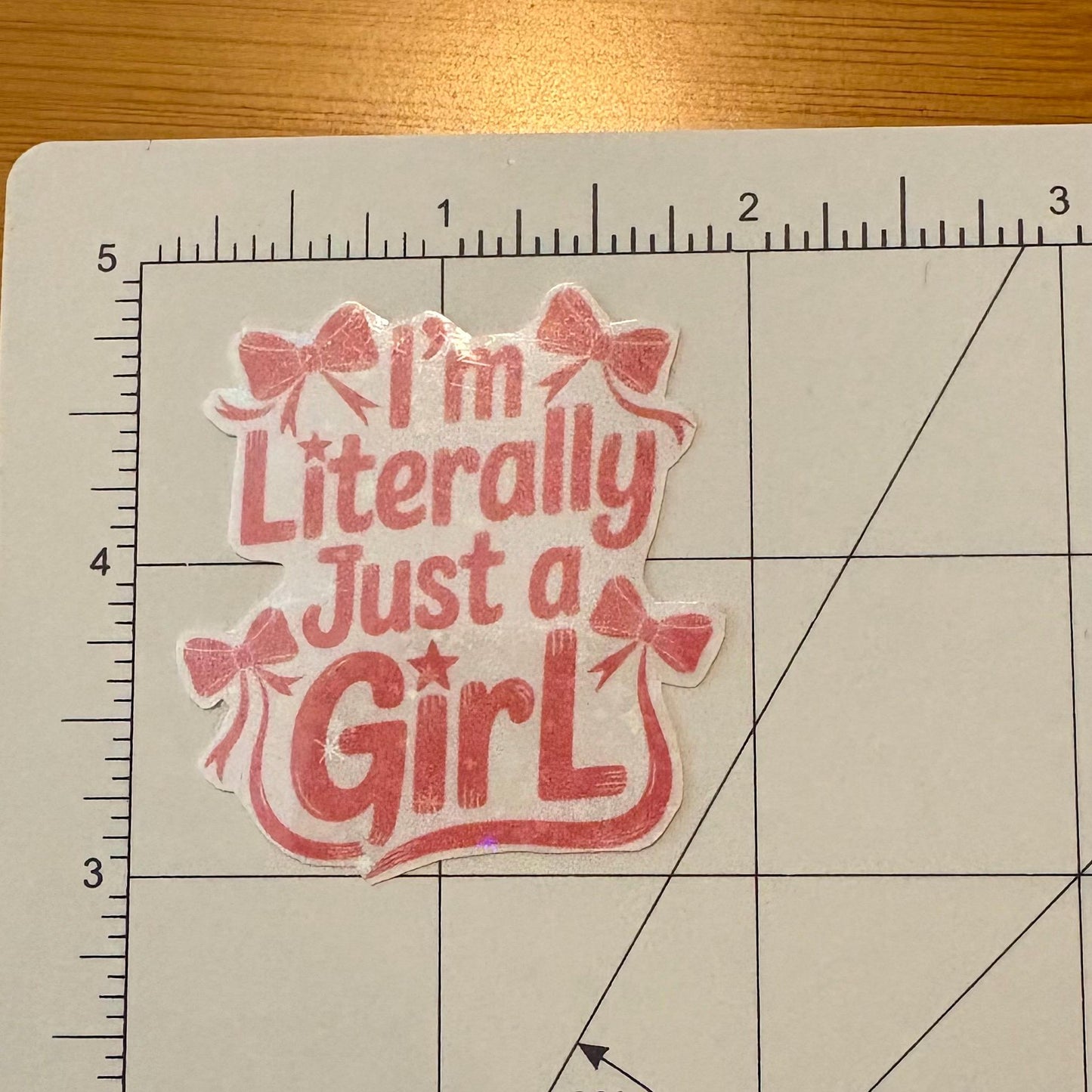 I’m literally just a girl sticker durable glossy vinyl laptop water bottle decal