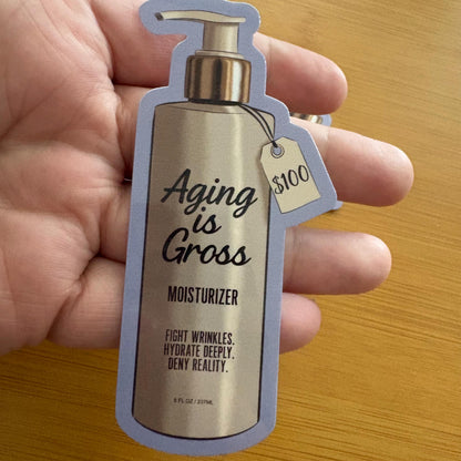 Aging is Gross Beauty Moisturizer 3.5” glossy vinyl waterproof laptop water bottle sticker