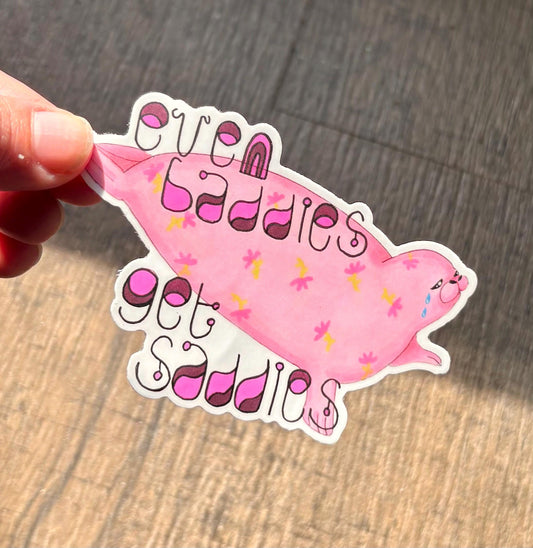 even baddies get saddies seal 4” matte vinyl sticker