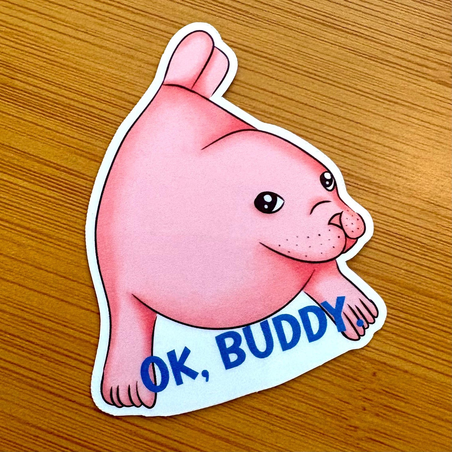 Ok, buddy side eye seal 3” glossy vinyl laptop water bottle sticker decal